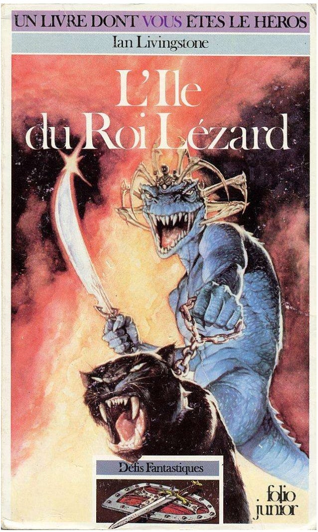 Les livres dont vous êtes le héros Defis-fantastiques-07-lile-du-roi-lezard-1-638