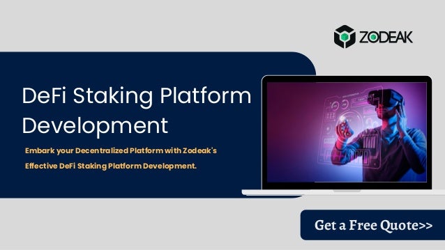 DeFi Staking Platform
Development
Embark your Decentralized Platform with Zodeak's
Effective DeFi Staking Platform Development.
Get a Free Quote>>
 