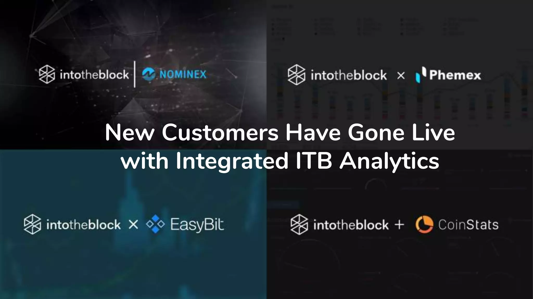 New Customers Have Gone Live
with Integrated ITB Analytics
 