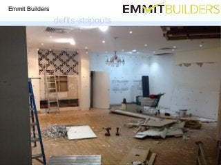 Emmit Builders 
defits-stripouts 
 