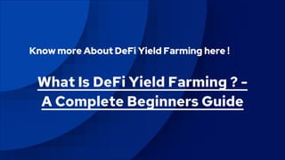 What is DeFi Yield Farming ? | PPTX