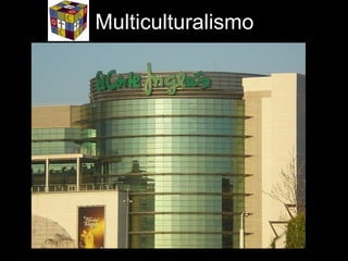Multiculturalismo 