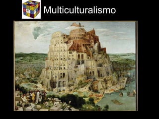 Multiculturalismo 