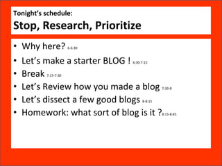 Tonight’s schedule:  Stop, Research, Prioritize ,[object Object],[object Object],[object Object],[object Object],[object Object],[object Object]