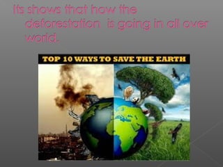 Deforestiton ppt made by vaishnav kumar