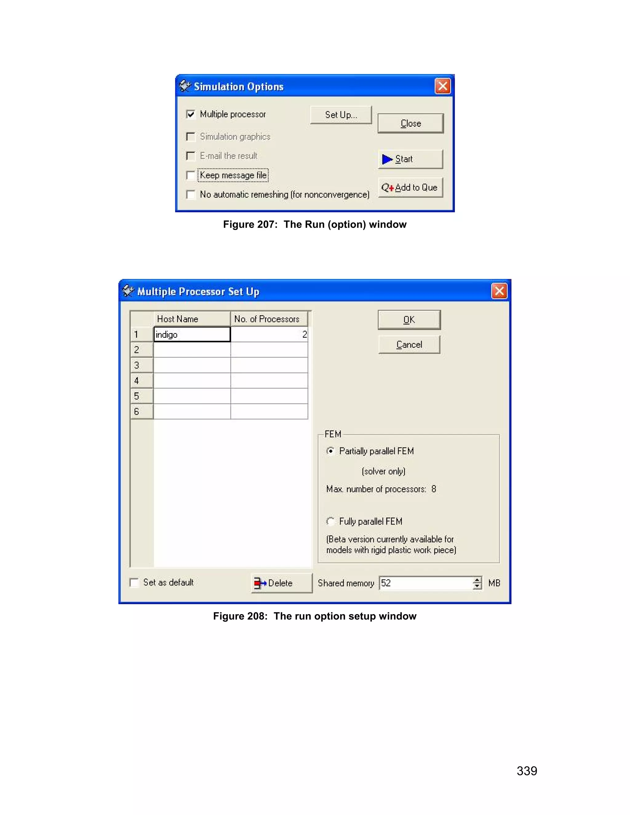 Figure 207: The Run (option) window




Figure 208: The run option setup window




                                          339
 