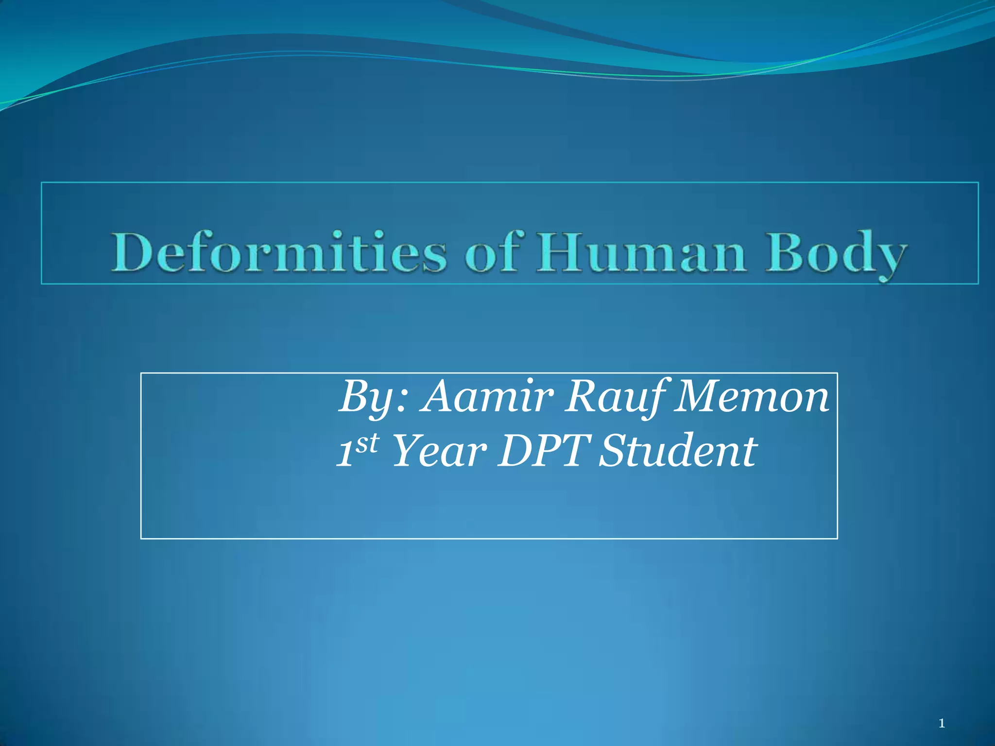Deformities of human body pps | PPSX