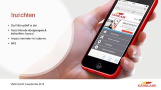 Inzichten
• Durf disruptief te zijn
• Verschillende doelgroepen &
behoeften (kanaal)
• Impact van externe factoren
• NPS
VNG Utrecht, 5 september 2019
 