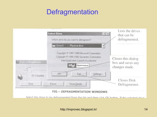 Defragmentation




   http://improvec.blogspot.in/   14
 