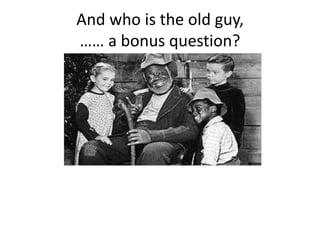 And who is the old guy,
…… a bonus question?
 