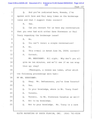 Case 0:09-cv-62035-JIC Document 47-1 Entered on FLSD Docket 09/03/2010 Page 110 of
134
 