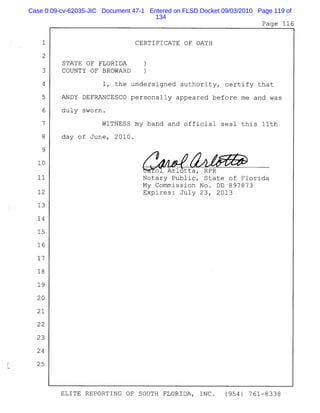 Case 0:09-cv-62035-JIC Document 47-1 Entered on FLSD Docket 09/03/2010 Page 119 of
134
 