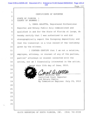 Case 0:09-cv-62035-JIC Document 47-1 Entered on FLSD Docket 09/03/2010 Page 120 of
134
 
