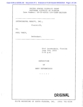 Case 0:09-cv-62035-JIC Document 47-1 Entered on FLSD Docket 09/03/2010 Page 1 of 134
 