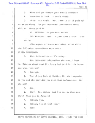 Case 0:09-cv-62035-JIC Document 47-1 Entered on FLSD Docket 09/03/2010 Page 34 of
134
 