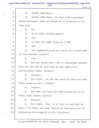 Case 0:09-cv-62035-JIC Document 47-1 Entered on FLSD Docket 09/03/2010 Page 38 of
134
 