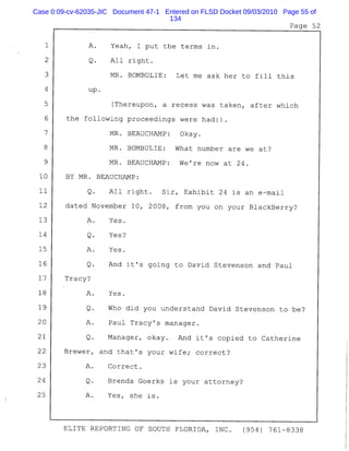 Case 0:09-cv-62035-JIC Document 47-1 Entered on FLSD Docket 09/03/2010 Page 55 of
134
 