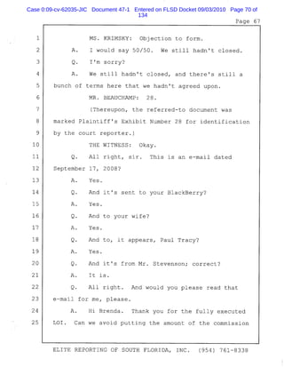 Case 0:09-cv-62035-JIC Document 47-1 Entered on FLSD Docket 09/03/2010 Page 70 of
134
 