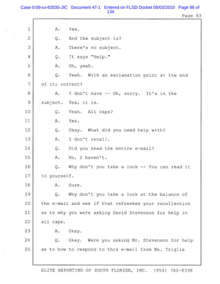 Case 0:09-cv-62035-JIC Document 47-1 Entered on FLSD Docket 09/03/2010 Page 86 of
134
 