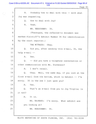 Case 0:09-cv-62035-JIC Document 47-1 Entered on FLSD Docket 09/03/2010 Page 88 of
134
 