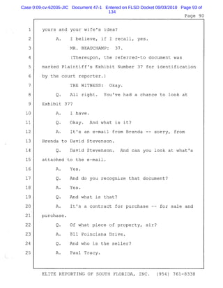Case 0:09-cv-62035-JIC Document 47-1 Entered on FLSD Docket 09/03/2010 Page 93 of
134
 