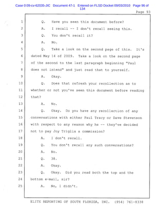 Case 0:09-cv-62035-JIC Document 47-1 Entered on FLSD Docket 09/03/2010 Page 96 of
134
 