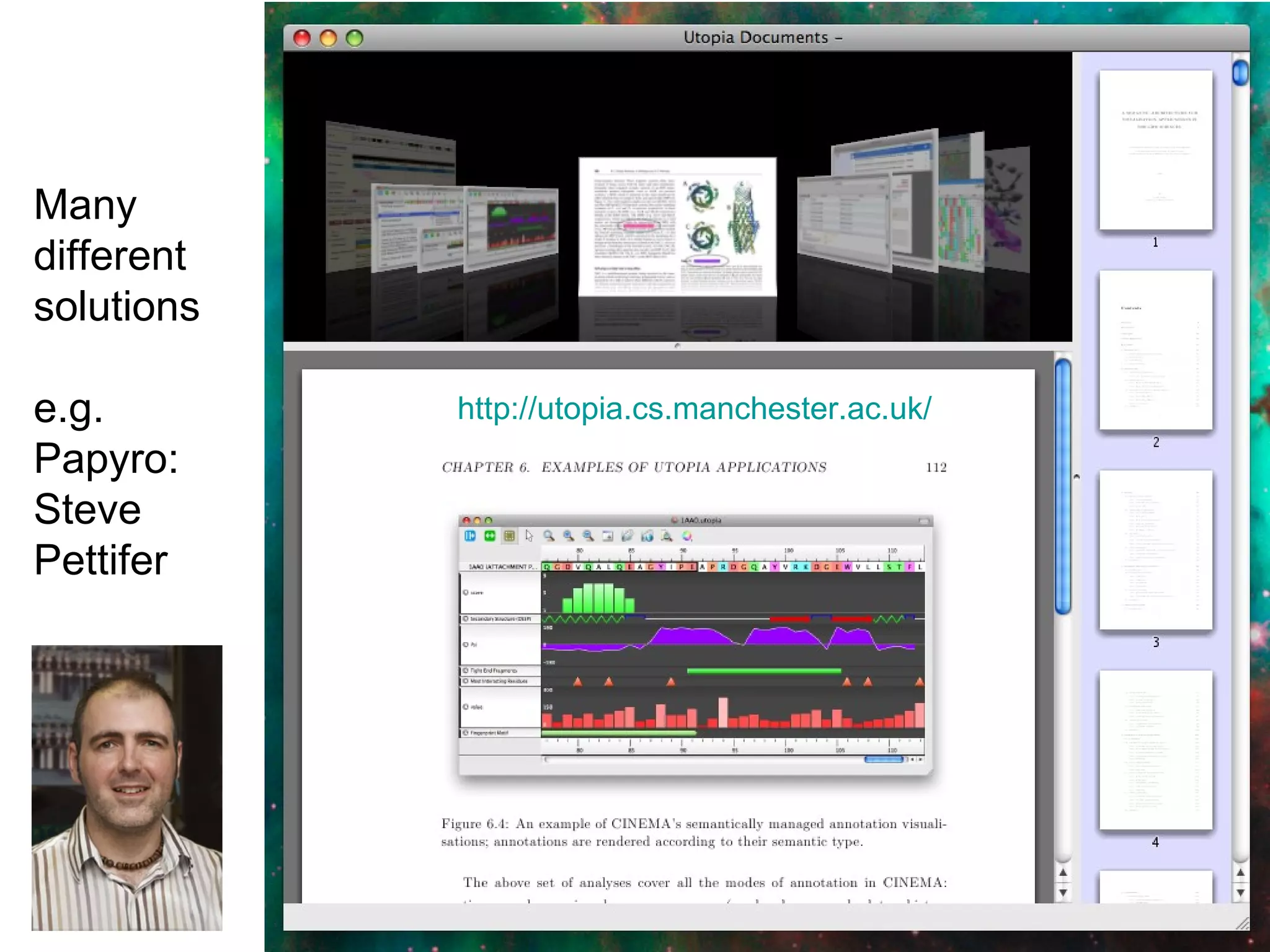 Many  different  solutions e.g.  Papyro:  Steve  Pettifer http://utopia.cs.manchester.ac.uk/   