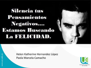 Helen Katherine Hernandez López 
Paola Marcela Camacho 
 