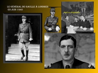le générAl de gAulle à londres
en juin 1940
                                 Noël en Angleterre
 