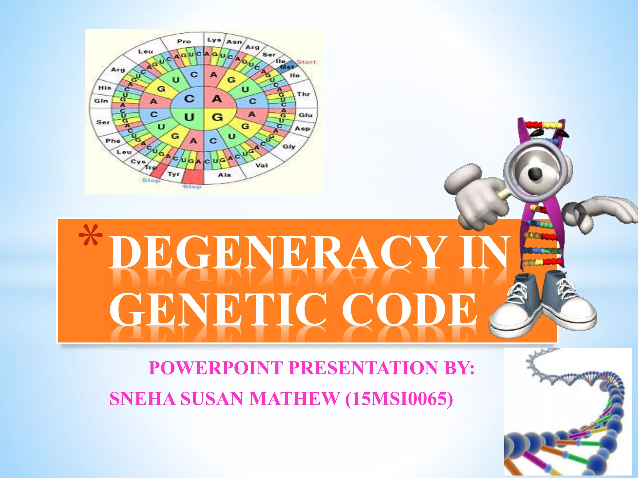Degeneracy in genetic code | PPTX