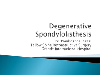 Dr. Ramkrishna Dahal
Fellow Spine Reconstructive Surgery
Grande International Hospital
 