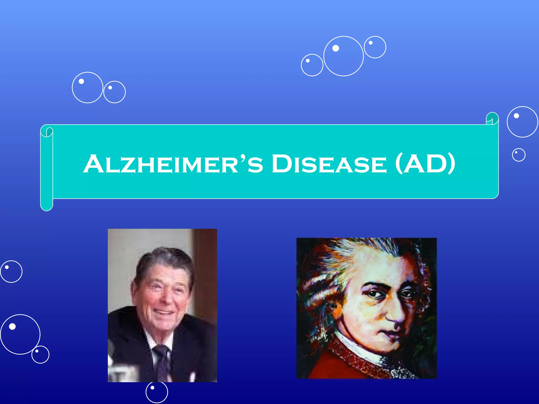 Alzheimer’s Disease (AD) 