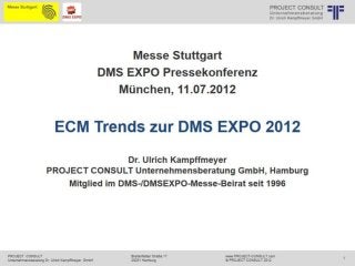 [DE] DMS EXPO + IT&Business | Pressekonferenz der Messe Stuttgart | 21.06.2012 | Ulrich Kampffmeyer | Präsentation Dr. Kampffmeyer