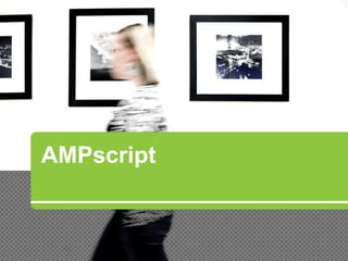 Ampscript Learning ExactTarget Training: Personalization & AMPscript | PPTX
