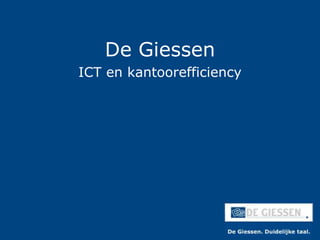 De Giessen ICT en kantoorefficiency 
