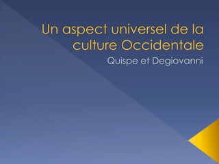 Un Aspect Universel De La Culture Occidentale
