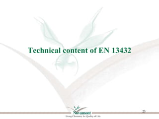 Technical content of EN 13432




                                25
 
