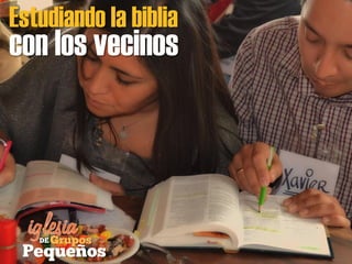 Estudiando la biblia
con los vecinos
 