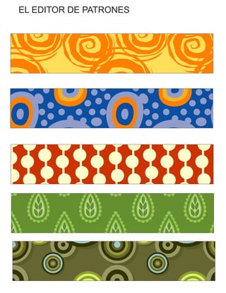 EL EDITOR DE PATRONES
 