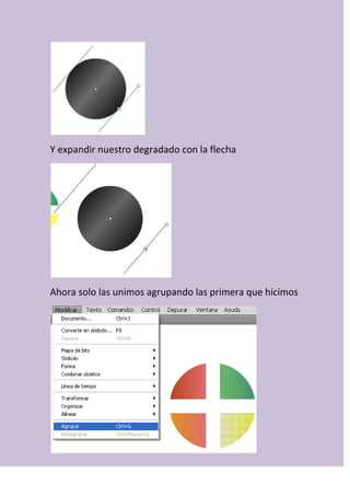 Y expandir nuestro degradado con la flecha
Ahora solo las unimos agrupando las primera que hicimos
 