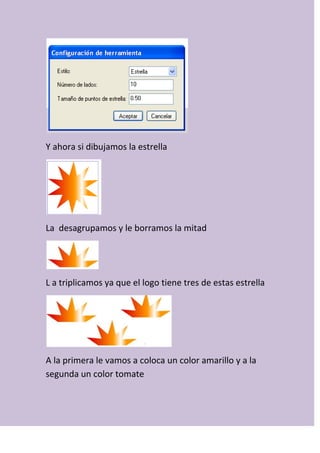 Y ahora si dibujamos la estrella
La desagrupamos y le borramos la mitad
L a triplicamos ya que el logo tiene tres de estas estrella
A la primera le vamos a coloca un color amarillo y a la
segunda un color tomate
 