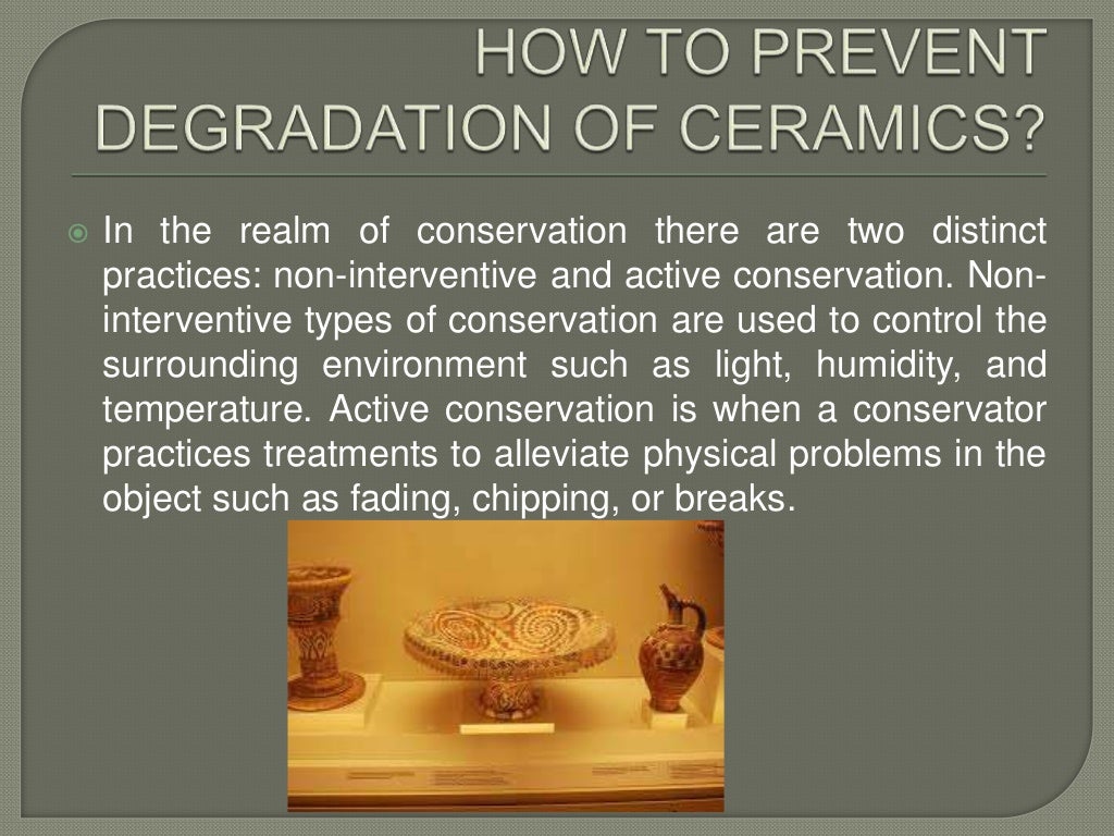 Degradation of ceramics