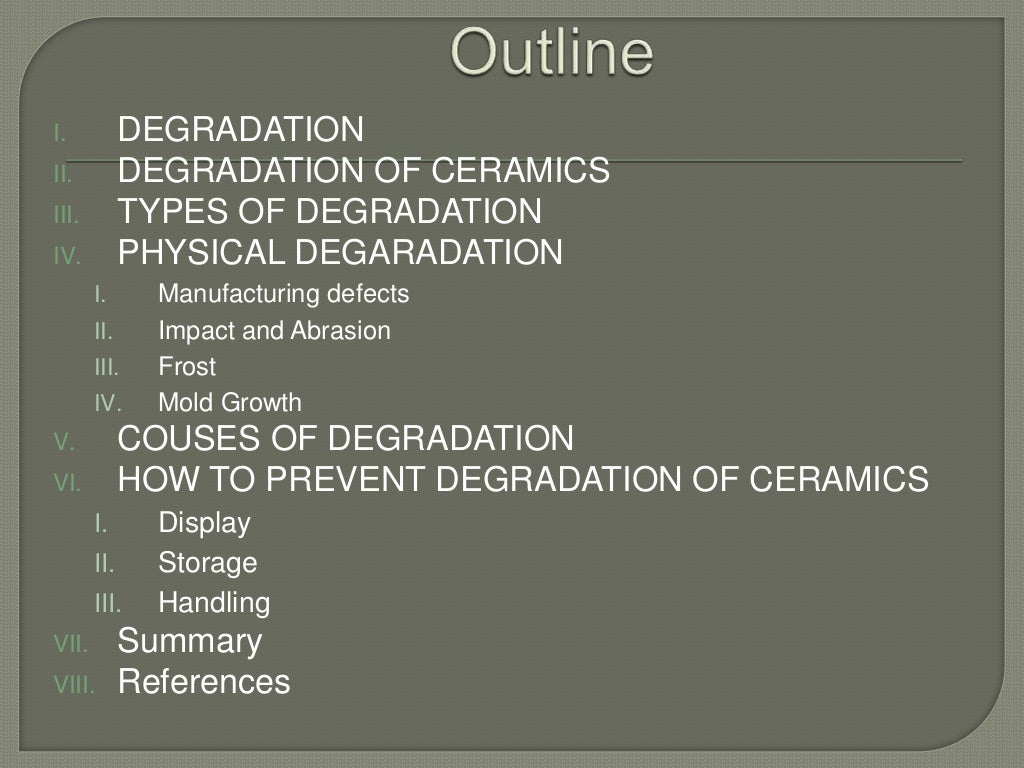 Degradation of ceramics
