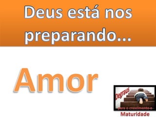 Degraus da maturidade espiritual