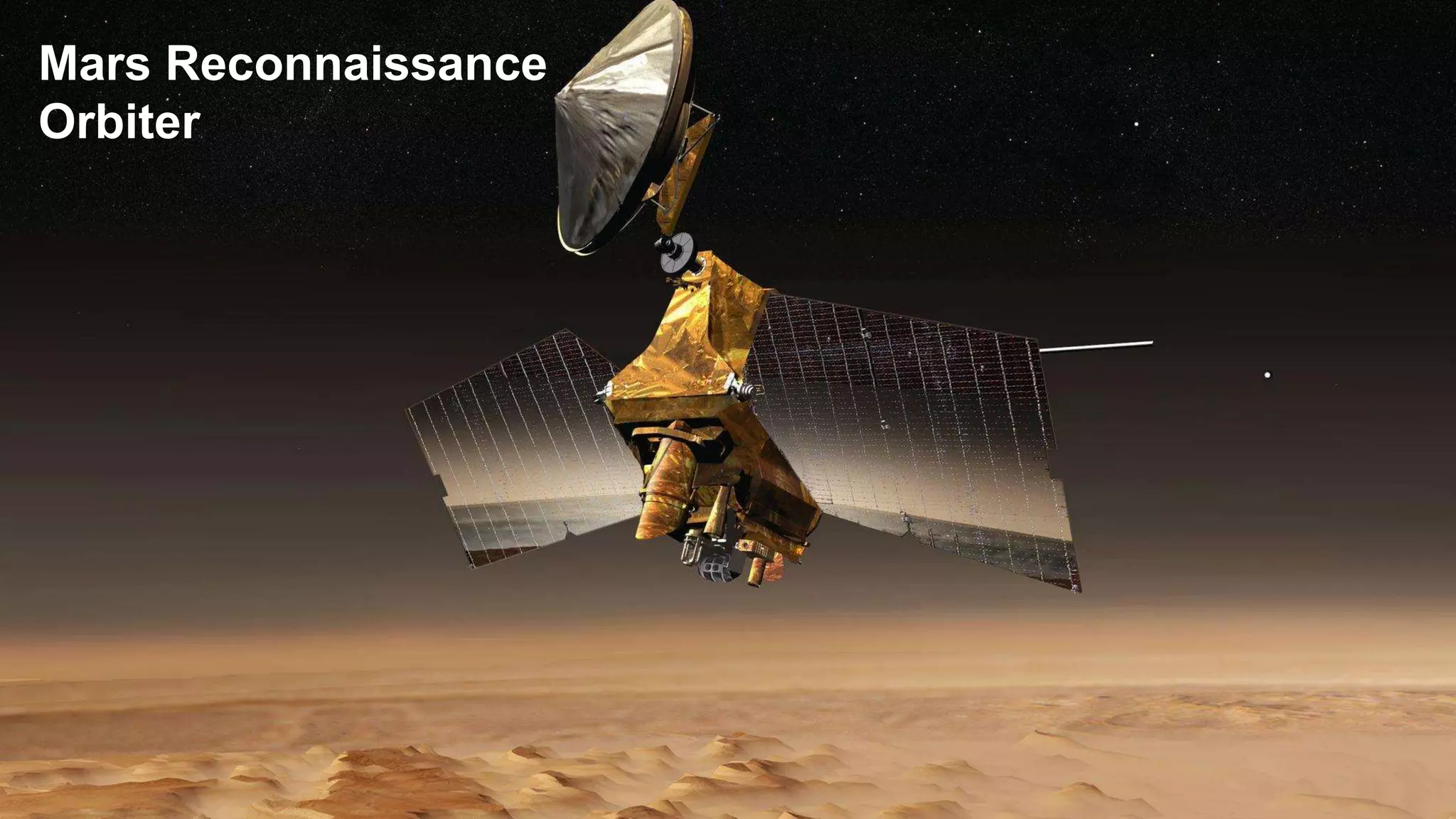Mars Reconnaissance
Orbiter
 