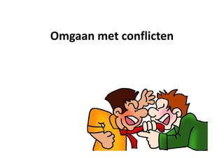 Omgaan met conflicten
 