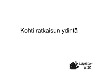 Kohti ratkaisun ydintä 