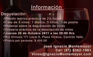InformaciónDegustación:Sesión teórico-práctica de 2½ horas