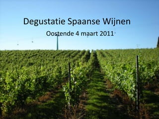 Degustatie Spaanse Wijnen Oostende 4 maart 2011 