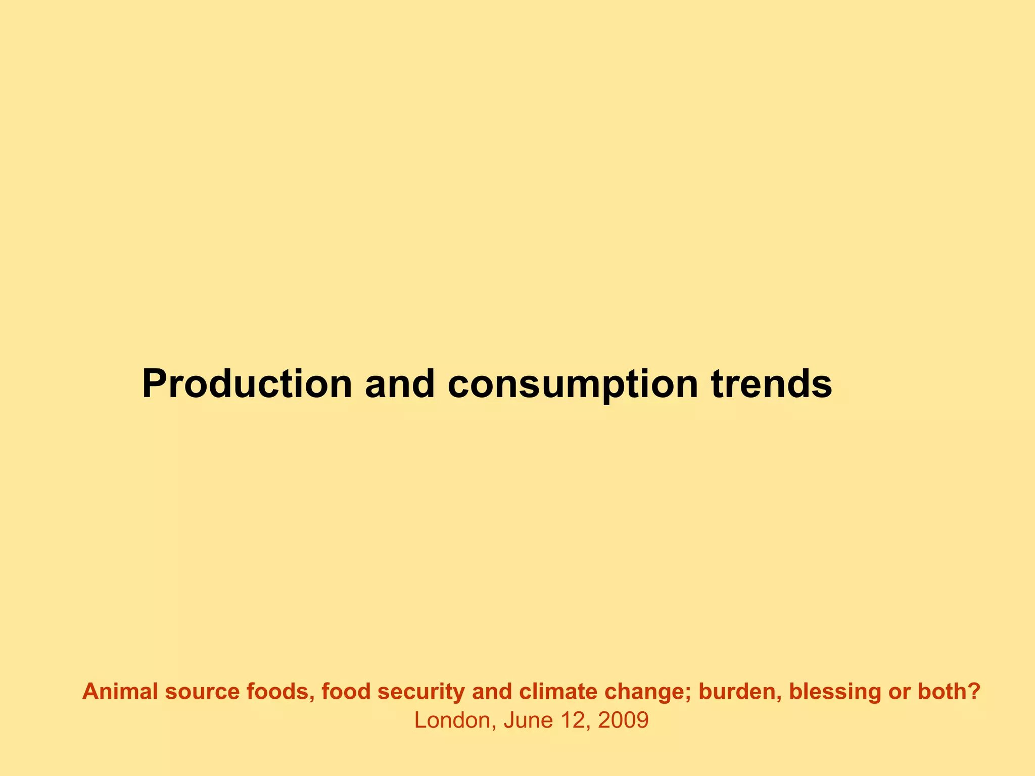 Production and consumption trends 